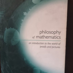 Philosophy of Mathematics. An Introduction to the World of Proofs and Pictures - James Robert Brown