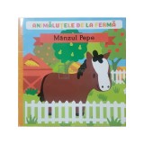 Ruben Pujol - Animalutele de la ferma - Manzul Pepe