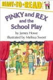 Ready to Read Pinky and Rex and the School Play