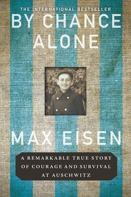 By Chance Alone: A Remarkable True Story of Courage and Survival at Auschwitz foto