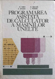 PROGRAMATREA ASISTATA DE CALCULATOR A MASINILOR UNELTE-A. ALBU C. JEICAN D. GRUITA L. MORAR