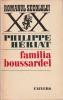 PHILIPPE HERIAT - FAMILIA BOUSSARDEL ( VOLUMELE 1 SI 2 ) ( RS XX )