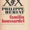 PHILIPPE HERIAT - FAMILIA BOUSSARDEL ( VOLUMELE 1 SI 2 ) ( RS XX )