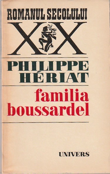 PHILIPPE HERIAT - FAMILIA BOUSSARDEL ( VOLUMELE 1 SI 2 ) ( RS XX )