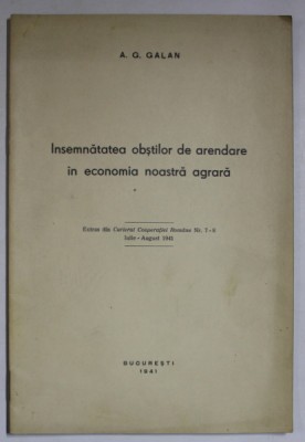 INSEMNATATEA OBSTILOR DE ARENDARE IN ECONOMIA NOASTRA AGRARA de A.G. GALAN , 1941 foto
