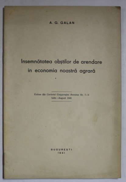 INSEMNATATEA OBSTILOR DE ARENDARE IN ECONOMIA NOASTRA AGRARA de A.G. GALAN , 1941