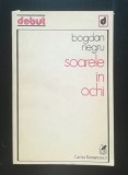 Bogdan Negru - Soarele &icirc;n ochi (debut; 1981)