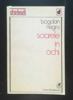 Bogdan Negru - Soarele &amp;icirc;n ochi (debut; 1981) foto