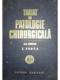 E. Proca - Tratat de patologie chirurgicala, vol. 7 (Editia: 1983)