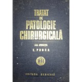 E. Proca - Tratat de patologie chirurgicala, vol. 7 (Editia: 1983)