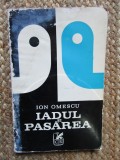 Ion Omescu - Iadul si Pasarea. Dincolo de Praguri, ed. Princeps 1972, teatru CU DEDICATIE SI AUTOGRAF