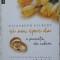 SI AM SPUS DA. O POVESTE DE IUBIRE-ELIZABETH GILBERT-256713
