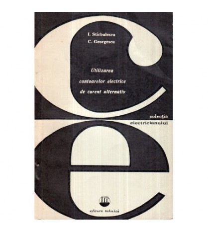 I. Stirbulescu, C. Georgescu - Utilizarea contoarelor electrice de
