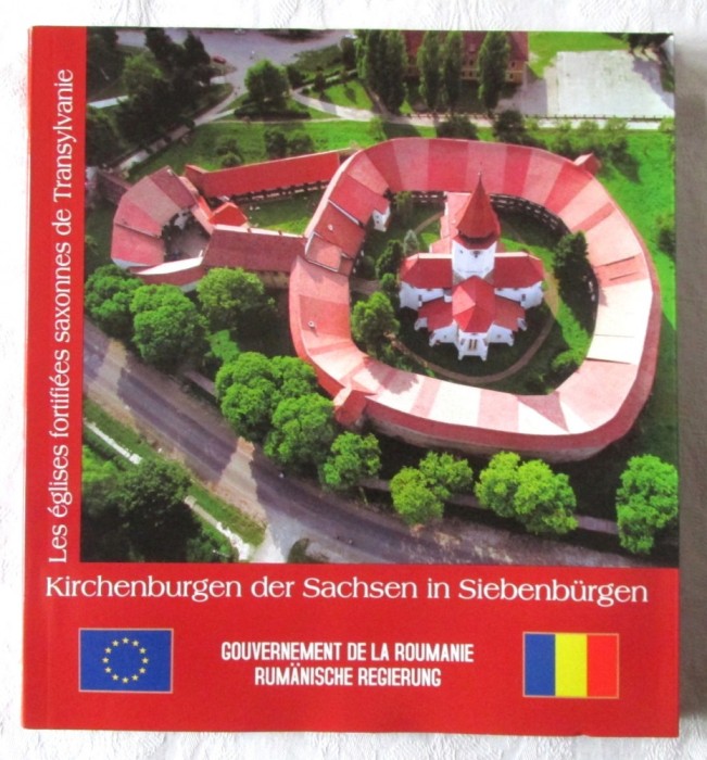 KIRCHENBURGEN DER SACHSEN IN SIEBENBURGEN / Les eglises fortifiees saxonnes de Transylvanie, Augustin Ioan si Hanna Derer, 2004