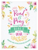 Read &amp; Pray Through the Bible in a Year: Morning &amp; Evening Devotions for Women