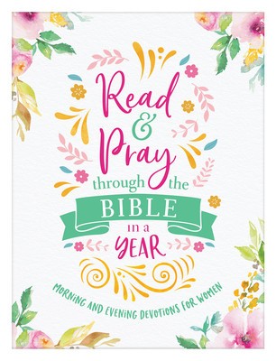 Read &amp;amp; Pray Through the Bible in a Year: Morning &amp;amp; Evening Devotions for Women foto