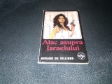GERARD DE VILLIERS - ATAC ASUPRA ISRAELULUI