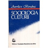 Aurelian Bondrea - Sociologia culturii - 114044