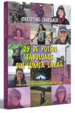 25 de poteci fabuloase din lumea larga