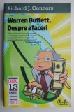 Warren Buffett. Despre afaceri &ndash; Richard J. Connors - Carte Economie &amp; Afaceri