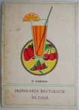 Prepararea Bauturilor in Casa - N. Gherman - Carte de Bucate