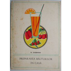 Prepararea bauturilor in casa &ndash; N. Gherman