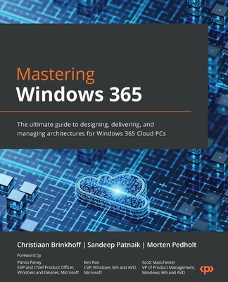 Mastering Windows 365: The ultimate guide to designing, delivering, and managing architectures for Windows 365 Cloud PCs foto