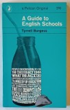 A GUIDE TO ENGLISH SCHOOL by TYRRELL BURGESS , 1964