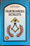 FRANCMASONERIA DEZVALUITA, STEFAN MASU/ ,,SOLARIS PRINT"2009/ CA SI NOUA/ CARTONATA/400 pagini