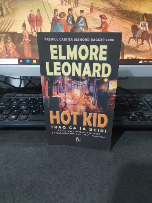 Elmore Leonard, Hot Kid. Trag ca să ucid!, editura Nemira, București 2006, 210