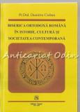 Biserica Ortodoxa Romana In Istorie, Cultura Si Societatea Contemporana