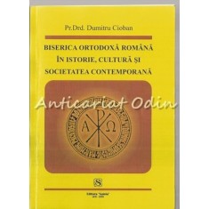 Biserica Ortodoxa Romana In Istorie, Cultura Si Societatea Contemporana