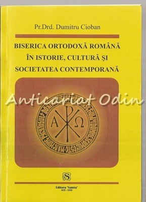 Biserica Ortodoxa Romana In Istorie, Cultura Si Societatea Contemporana foto