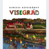 Kincses Kepeskonyv. Visegrad | Zagoni Balazs