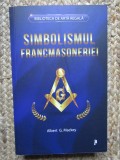 Simbolismul Francmasoneriei - Albert G. Mackey
