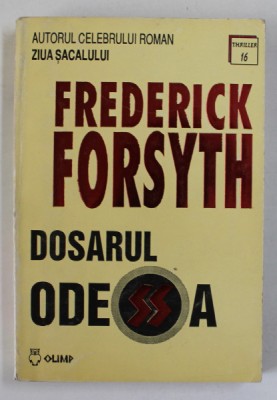 DOSARUL ODESSA de FREDERICK FORSYTH , ANII &amp;#039;90 foto