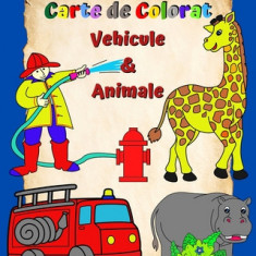 Carte de Colorat Vehicule si Animale: Pagini pline cu ma&#537;ini &#537;i animale u&#537;or de colorat pentru copiii 3+