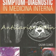 De La Simptom La Diagnostic In Medicina Interna - Camelia Diaconu