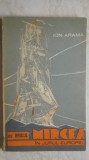 Ion Arama - Cu bricul Mircea in jurul Europei (vezi detalii pentru livrare in tara), 1970, Militara