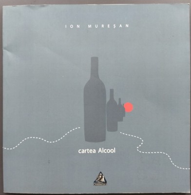 ION MURESAN - CARTEA ALCOOL (VERSURI, editia a II-a / 2012) foto