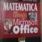 MATEMATICA PENTRU GIMNAZIU CU MICROSOFT OFFICE-ALEXANDRU OTET, ANCA ELENA VOICU-232818