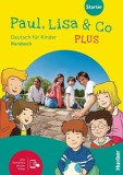 Paul, Lisa &amp; Co PLUS Starter: Deutsch f&uuml;r Kinder.Deutsch als Fremdsprache / Kursbuch plus interaktive Version