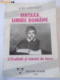 SINTAXA LIMBII ROMANE DIFICULTATI SI TEHNICI DE LUCRU - MARIN RADULESCU