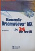 MACROMEDIA, DREAMWEAVER MX PENTRU WINDOWS SI MACINTOSH IN 24 DE LECTII-BETSY BRUCE-243726