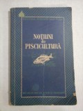 NOTIUNI DE PISCICULTURA SI ASPECTE DIN VIATA PESCARILOR PENTRU SCOLILE ELEMENTARE DIN REGIUNILE PISCICOLE - Bucuresti, 1953