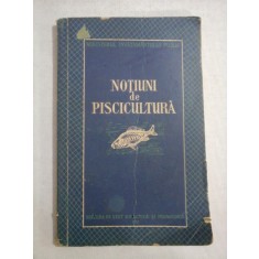 NOTIUNI DE PISCICULTURA SI ASPECTE DIN VIATA PESCARILOR PENTRU SCOLILE ELEMENTARE DIN REGIUNILE PISCICOLE - Bucuresti, 1953