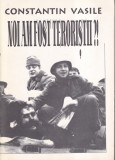 Constantin Vasile - Noi am fost teroristii?!
