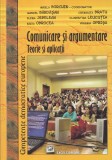 Carte Comunicare si Argumentare de Mirela Borchin, Editura Excelsior, 2007, 260 pagini