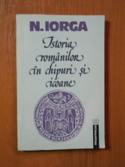 ISTORIA ROMANILOR IN CHIPURI SI ICOANE DE N. IORGA , BUCURESTI 1992 foto