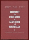 M Teodorescu, G Zgura, F Draganescu, D Nicoara, M Trandafir, G Sindila, "Elemente de proiectare a stantelor si matritelor" - 1977
